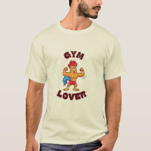 Chick Gain: Gym Lover T-Shirt