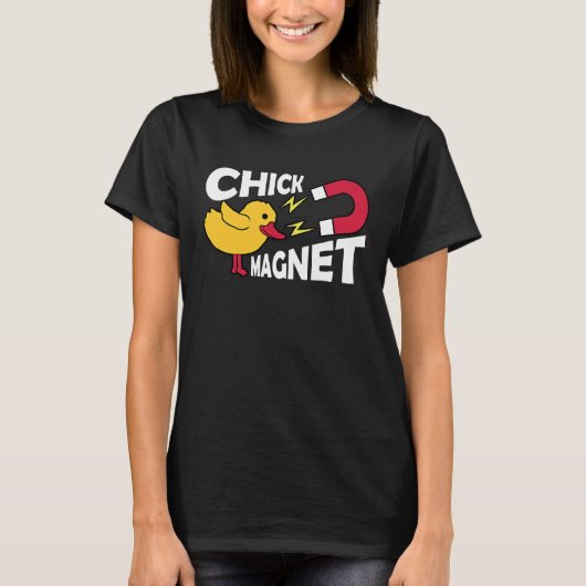 Chick Magnet  1 Tシャツ (正面)