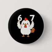 Chicken 67 Meme Six Seven Funny Gen Alpha  缶バッジ (正面)