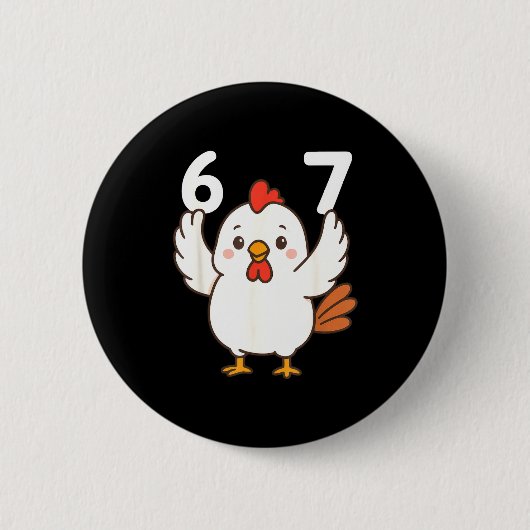 Chicken 67 Meme Six Seven Funny Gen Alpha  缶バッジ (正面)