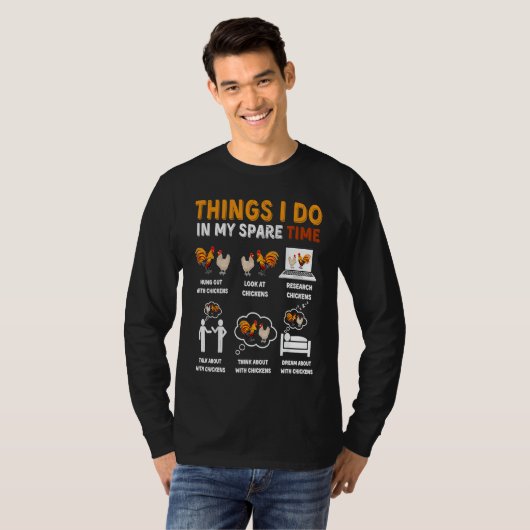Chicken 6 Things I Do In My Spare Time Chickens Tシャツ (正面フル)