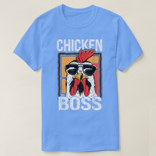 Chicken Boss Cool Cockerel for Farmers or Peasants Tシャツ (デザイン正面)
