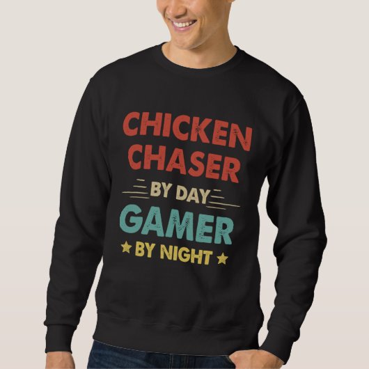 Chicken Chaser By Day Gamer By Night スウェットシャツ (正面)
