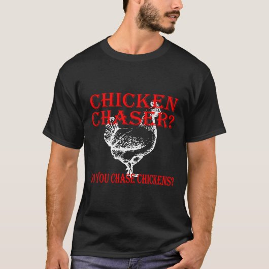 Chicken Chaser Do Tシャツ (正面)