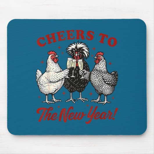 Chicken Cheers To The New Year  マウスパッド (正面)