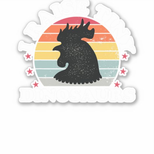 Chicken Chick I Raise Tiny Dinosaurs Funny Chicken シール (正面)