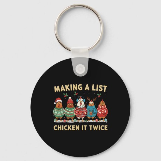 Chicken Christmas Shirt, Making A List Chicken It  キーホルダー (正面)