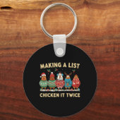 Chicken Christmas Shirt, Making A List Chicken It  キーホルダー (正面)