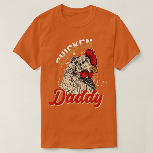 Chicken Daddy Chicken Dad Farmer Gift Poultry Far Tシャツ (デザイン正面)