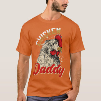 Chicken Daddy Chicken Dad Farmer Gift Poultry Far Tシャツ