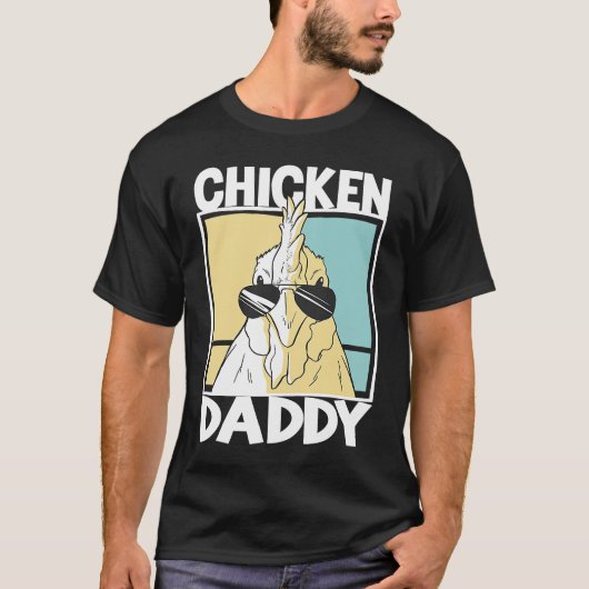 Chicken Daddy farmer farming chickens Tシャツ (正面)