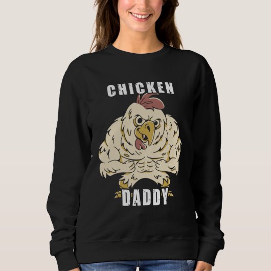 Chicken Daddy Hühner Vater Landwirt Geflügelzüchte スウェットシャツ (正面)