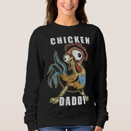 Chicken Daddy Hühner Vater Landwirt Geflügelzüchte スウェットシャツ (正面)