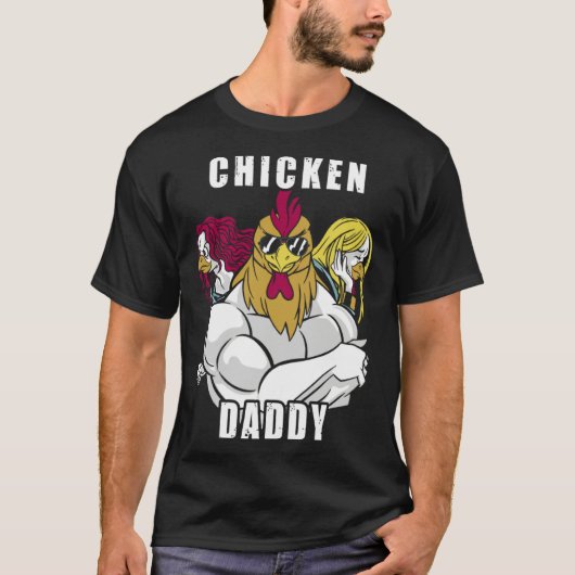 Chicken Daddy Hühner Vater Landwirt Geflügelzüchte Tシャツ (正面)