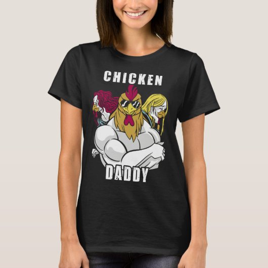 Chicken Daddy Hühner Vater Landwirt Geflügelzüchte Tシャツ (正面)