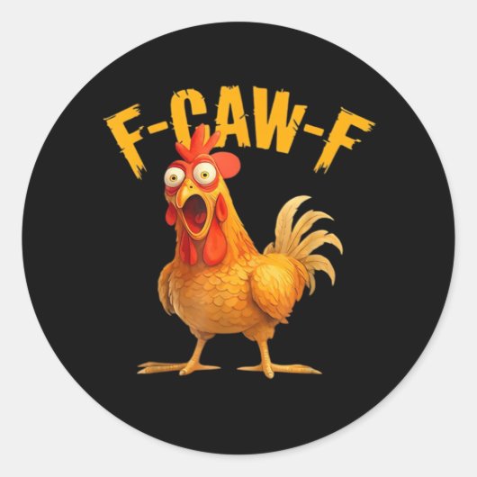 Chicken F-Caw-F Classic Cool Unique ラウンドシール (正面)