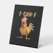 Chicken F-Caw-F Funny Trendy 台座サイン (正面)