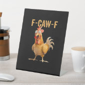 Chicken F-Caw-F Funny Trendy 台座サイン (インサイチュ)