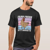 Chicken Farm Fresh Butt Nuggets Egg Joke Farmer Tシャツ (正面)