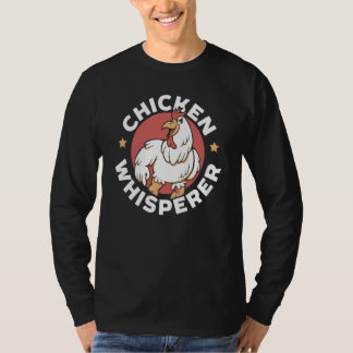 Chicken Farmer Chicken Whisper Farm Animal Poultry Tシャツ