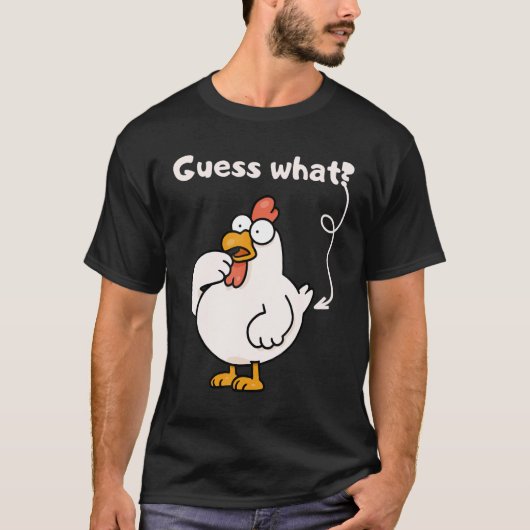 Chicken Farmer Humor  Joke Guess What Chicken Tシャツ (正面)