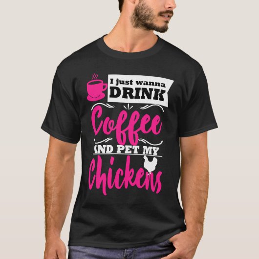 Chicken Farmer Themed Drink Coffee Mom Gag Tシャツ (正面)