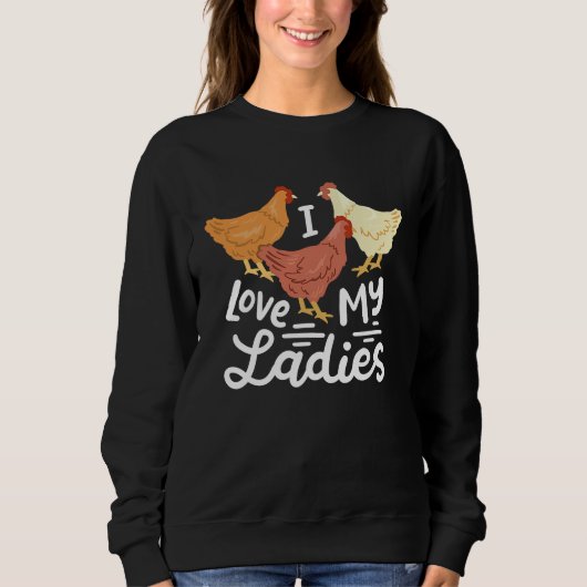 Chicken Farmers I Love My Ladies スウェットシャツ (正面)