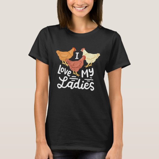 Chicken Farmers I Love My Ladies Tシャツ (正面)