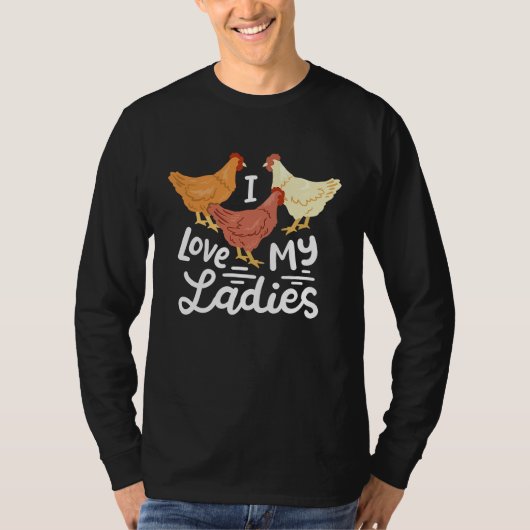 Chicken Farmers I Love My Ladies Tシャツ (正面)