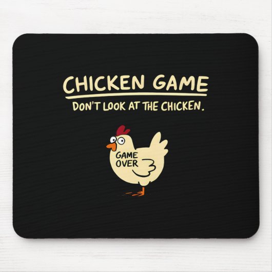 Chicken Game Dont Look At The Chicken Funny Chick  マウスパッド (正面)