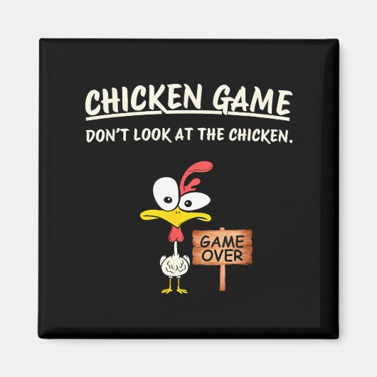 Chicken Game Don't Look At The Chicken Funny Chick マグネット (正面)