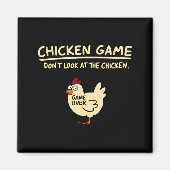 Chicken Game Dont Look At The Chicken Funny Chick マグネット (正面)