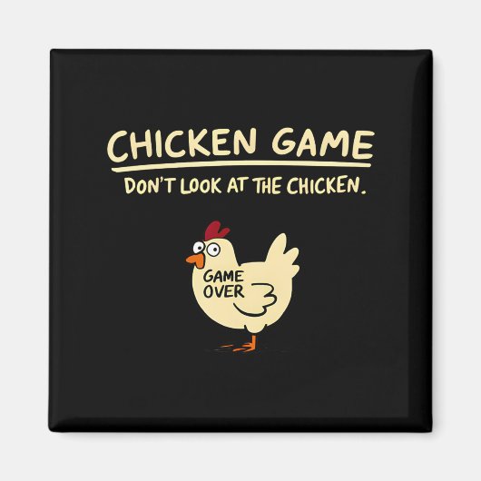 Chicken Game Dont Look At The Chicken Funny Chick マグネット (正面)