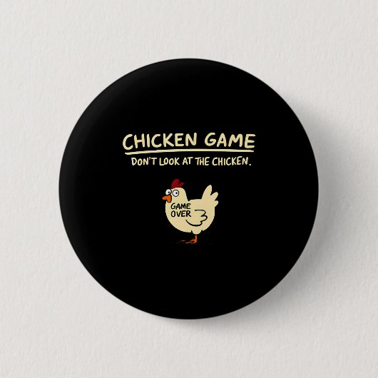 Chicken Game Dont Look At The Chicken Funny Chick  缶バッジ (正面)