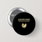 Chicken Game Dont Look At The Chicken Funny Chick  缶バッジ (正面&裏面)