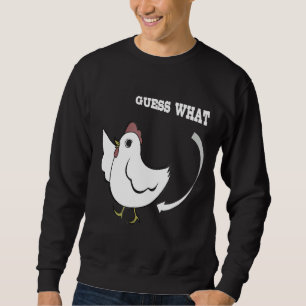 Chicken Joking Guess what スウェットシャツ