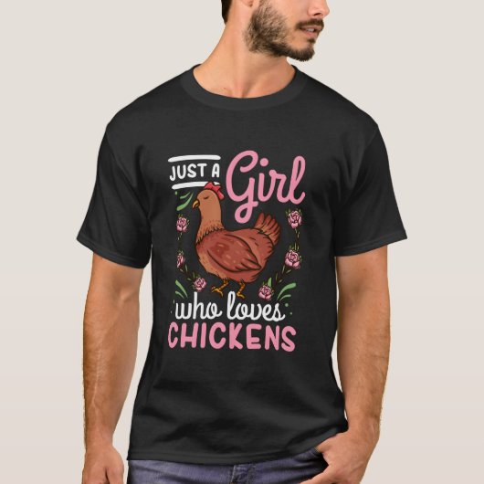 Chicken Just A Who Loves Chickens Tシャツ (正面)