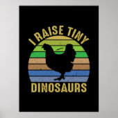 Chicken Lover | I Raise Tiny Dinosaurs ポスター (正面)
