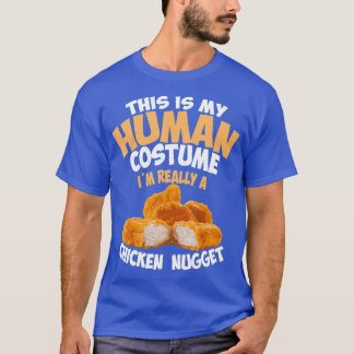 Chicken Nugget Human Really Costume  Cute Foodie Tシャツ