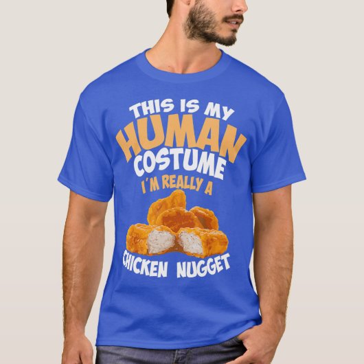 Chicken Nugget Human Really Costume Cute Foodie Tシャツ (正面)