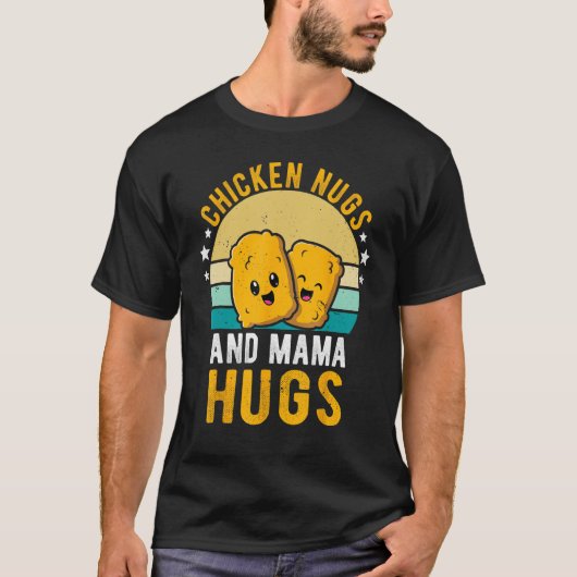 Chicken Nugs and Mama Hugs Toddler for Chicken Nug Tシャツ (正面)