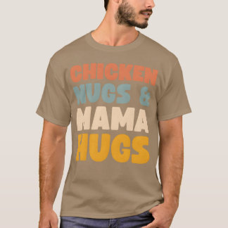 Chicken Nugs and Mama Hugsoddler Nuggets Food fami Tシャツ