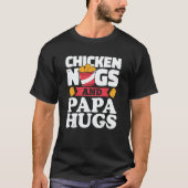 Chicken Nugs And Papa Hugs Chicken Nugget Tシャツ (正面)