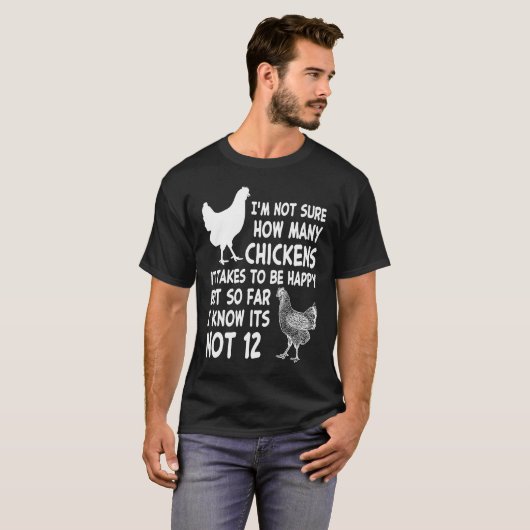 Chicken Owner Im Not Sure How Many Chickens Its No Tシャツ (正面フル)