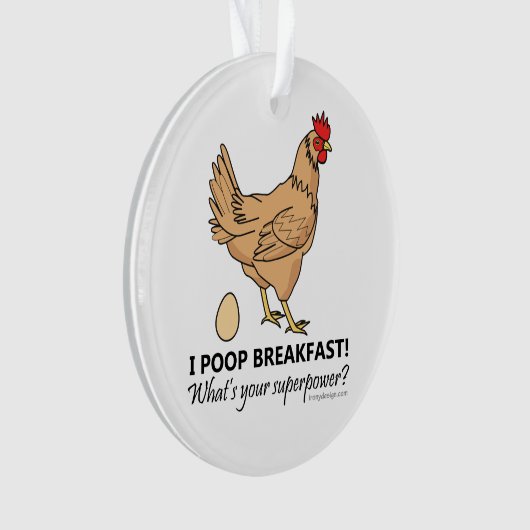 Chicken Poops Breakfast Funny Design オーナメント (正面)