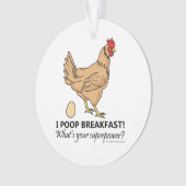 Chicken Poops Breakfast Funny Design オーナメント (正面)