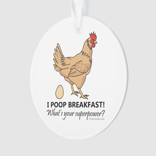 Chicken Poops Breakfast Funny Design オーナメント (正面)