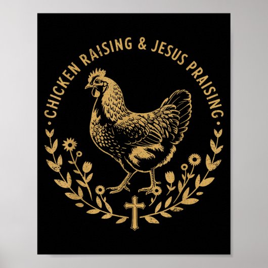 Chicken Raising &amp; Jesus Praising Shirt Men Wom ポスター (正面)