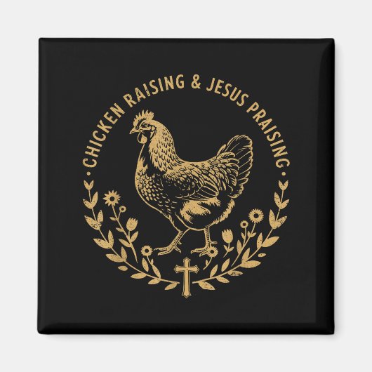 Chicken Raising &amp; Jesus Praising Shirt Men Wom マグネット (正面)
