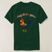 chicken roaster Regulate Your Rooster Funny retro Tシャツ (デザイン正面)